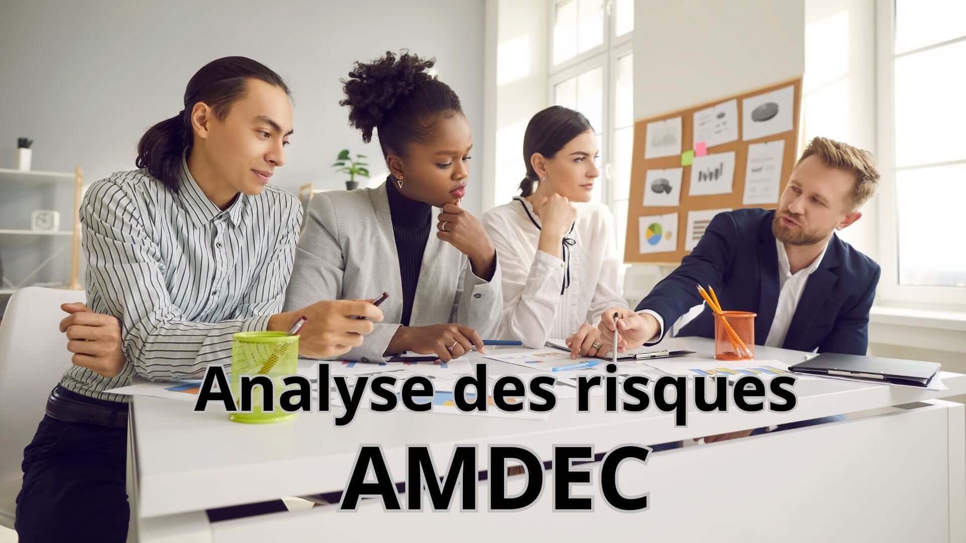 Méthode AMDEC : Guide Complet avec calculateur en ligne
