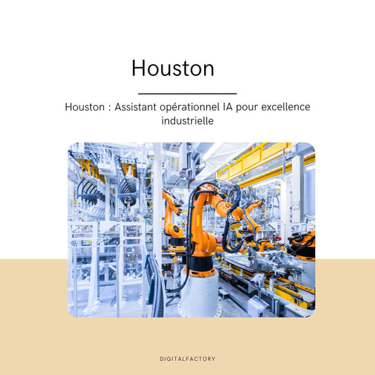 Houston : Assistant IA no-code pour opérations industrielles 24/7