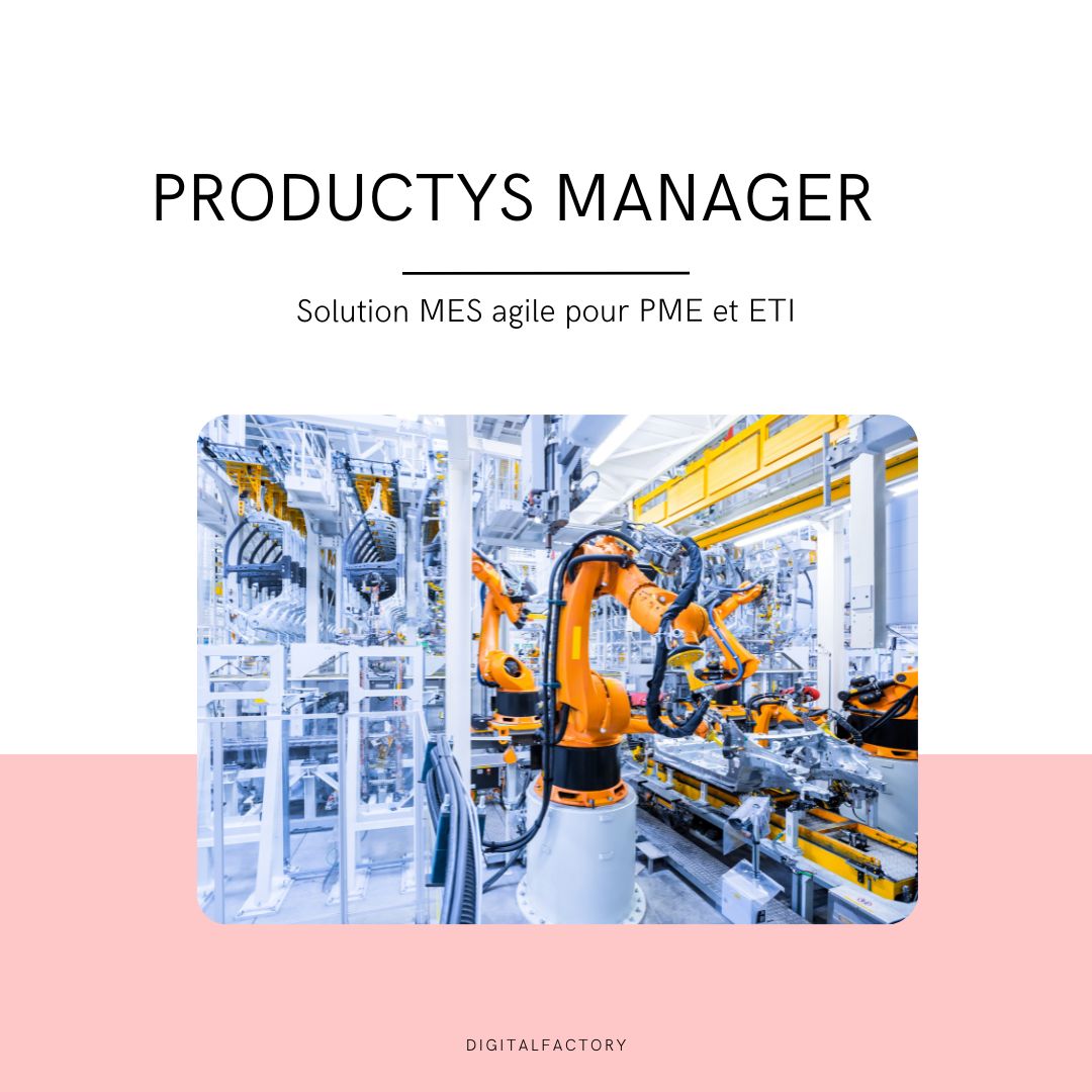 PRODUCTYS Manager : le MES no-code français pour PME/ETI. Déploiement rapide, suivi temps réel, traçabilité et intégration fluide à vos outils.
