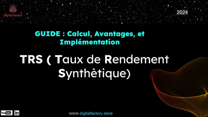 Guide PDF sur le TRS (Taux de Rendement Synthétique) de DigitalFactory.store, incluant calculs, avantages et mise en œuvre.