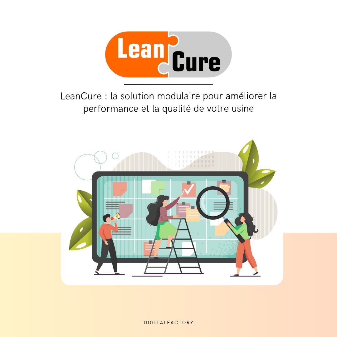LeanCure : la solution modulaire pour améliorer la performance et la qualité de votre usine