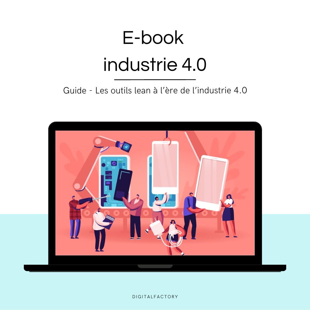 B11/ Guide - Les outils lean à l’ère de l’industrie 4.0 - Digital factory