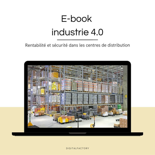 C7/ ebook – Rentabilité et sécurité dans les centres de distribution - Digital factory