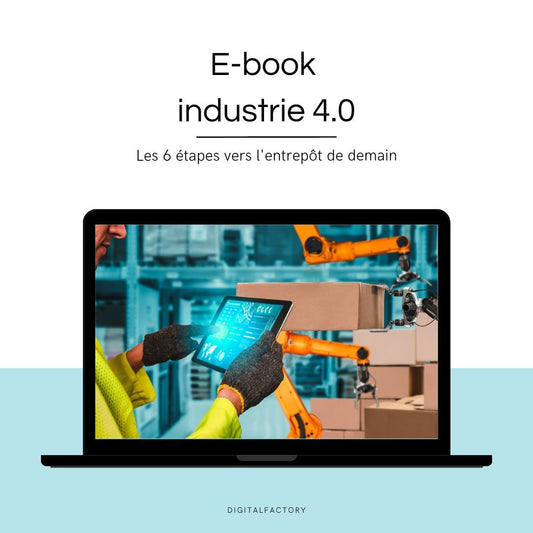 D1/ ebook – Les 6 étapes vers l'entrepôt de demain - Digital factory