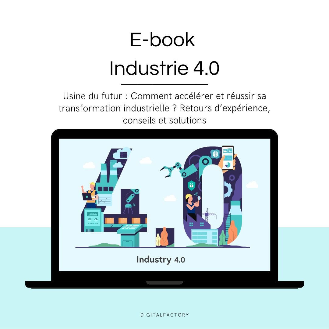 F4/ ebook - Usine du futur : Accélérez votre transformation industrielle - Digital factory