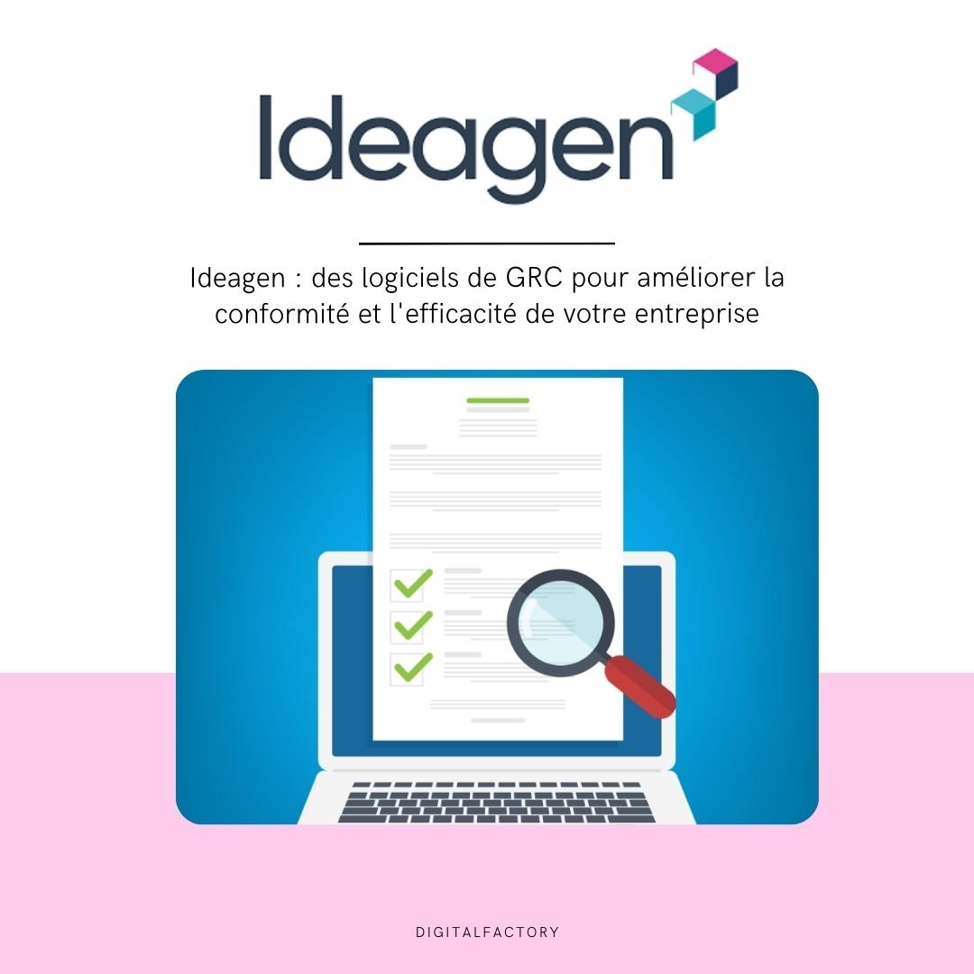 Ideagen : des logiciels de GRC pour améliorer la conformité et l'efficacité de votre entreprise - Digital factory