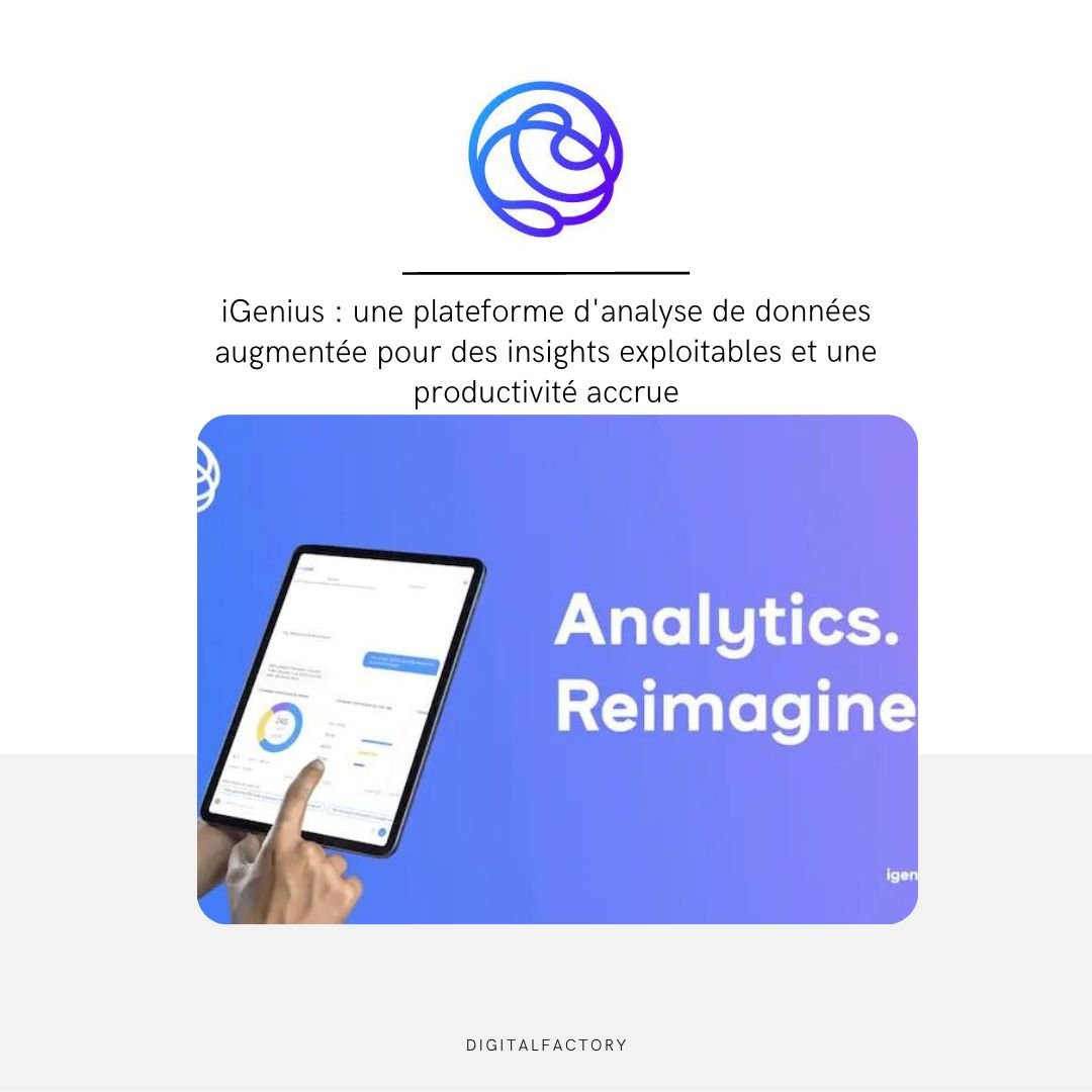 iGenius : une plateforme d'analyse de données augmentée pour des insights exploitables et une productivité accrue - Digital factory