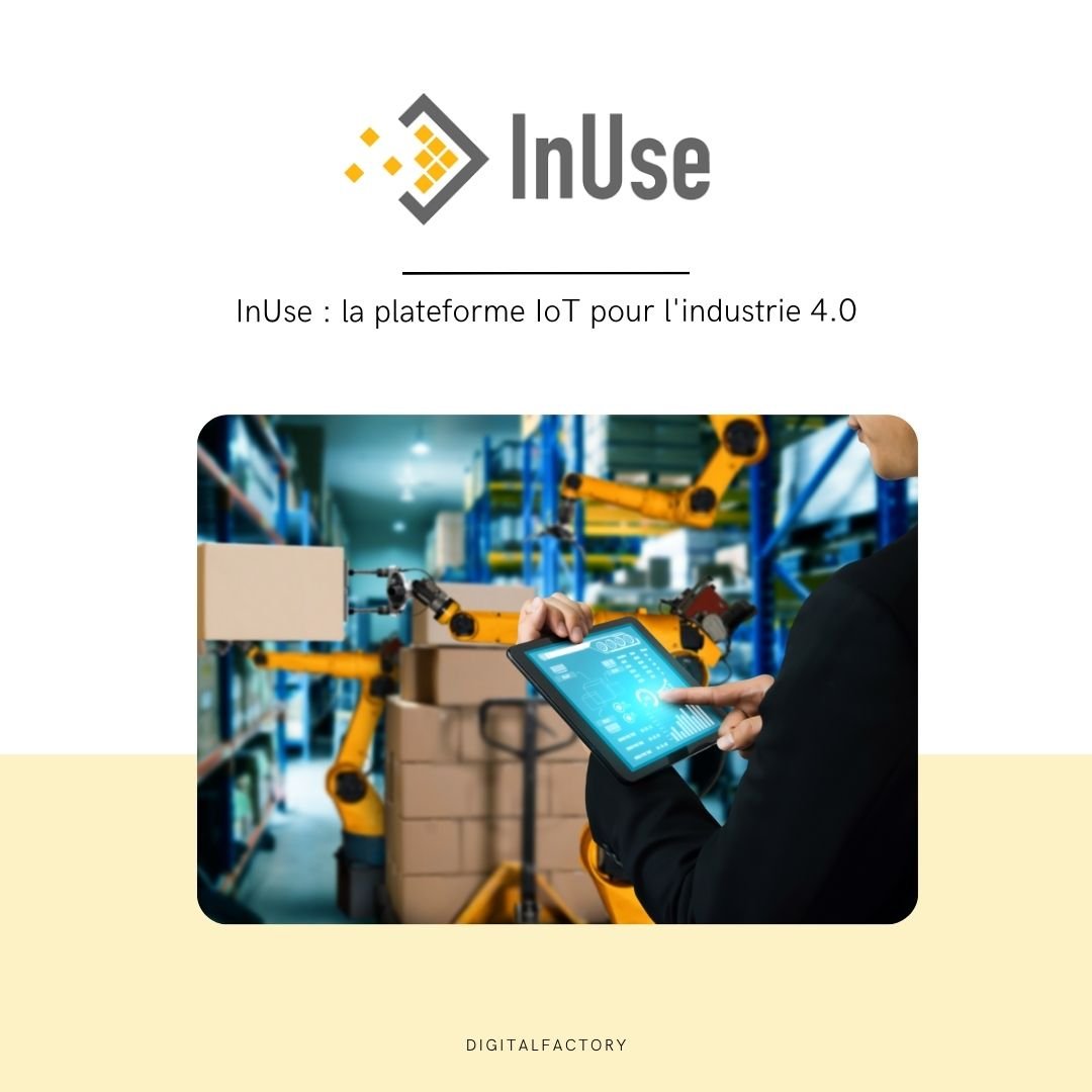 InUse : la plateforme IoT pour l'industrie 4.0 - Digital factory