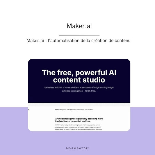 Maker.ai : l'automatisation de la création de contenu - Digital factory