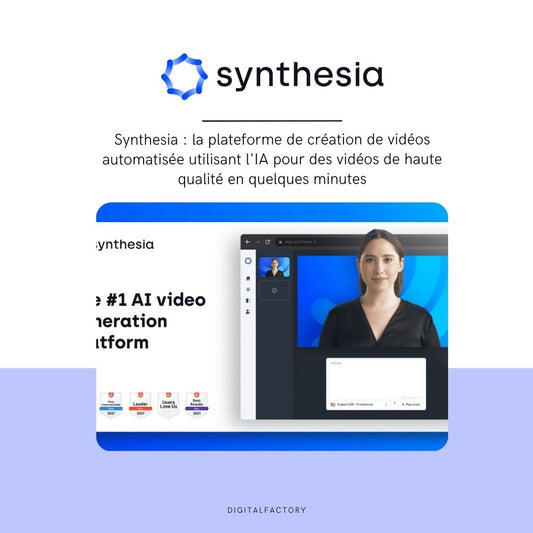 Synthesia : la plateforme de création de vidéos automatisée utilisant l'IA pour des vidéos de haute qualité en quelques minutes - Digital factory