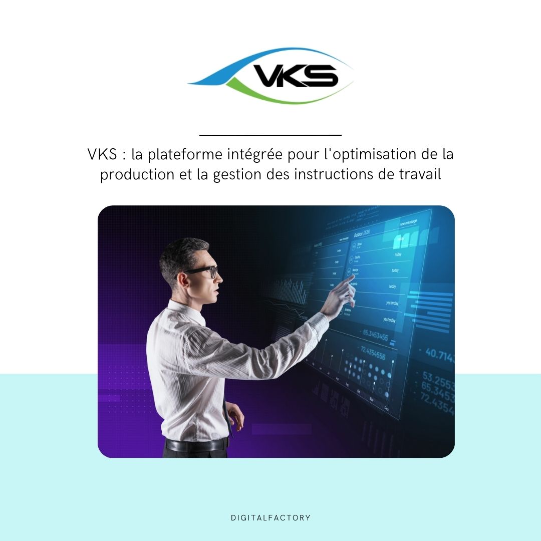 VKS : la plateforme intégrée pour la gestion des instructions de travail